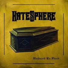 HateSphere - Reduced To Flesh - CD image 1