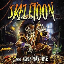 SkeleToon - y Never Say Die - CD image 1