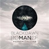 Mechanical Swan - Black, Dawn, Romance - CD image 1