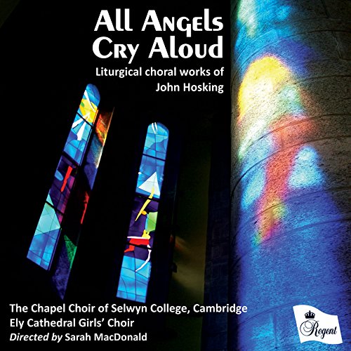 Chapel Choir of Selw - All Angels Cry Aloud: Choral Works of John Hoskin image 2