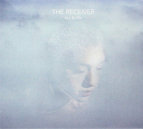 Receiver - All Burn - CD image 1
