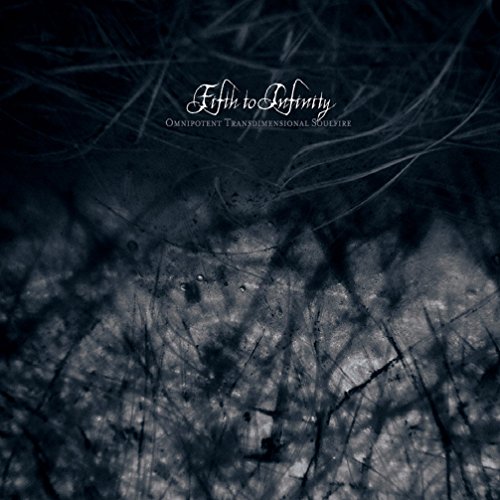 FIFTH TO INFINITY - OMNIPOTENT TRANSDIMENSIONAL SOULFIRE - CD image 1