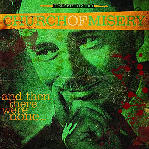 CHURCH OF MISERY - AND THEN THERE WERE NONE… - CD image 1