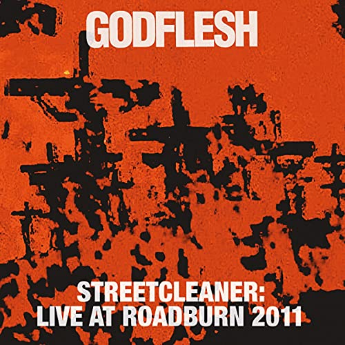 GODFLESH - STREETCLEANER - LIVE AT ROADBURN 2011 - CD image 1