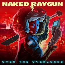NAKED RAYGUN - OVER THE OVERLORDS - CD image 1