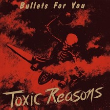 TOXIC REASONS - BULLETS FOR YOU - CD image 1