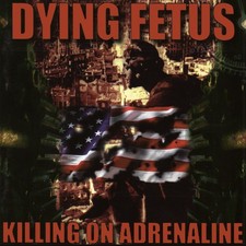 DYING FETUS - KILLING ON ADRENALINE - CD image 1
