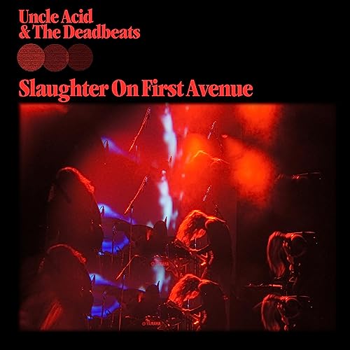 UNCLE ACID & THE DEA - SLAUGHTER ON FIRST AVENUE - DCD image 1