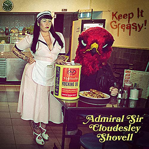 ADMIRAL SIR CLOUDESL - KEEP IT GREASY! - CD image 1
