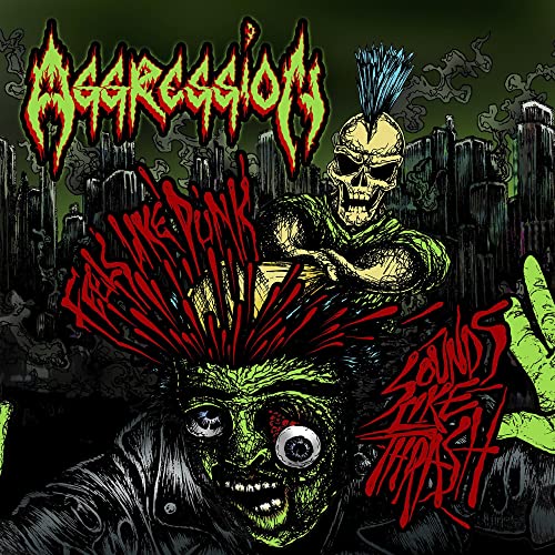 Aggression - Feels Like Punk, Sounds Like Thrash - CD image 1