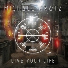 Michael Kratz - Live Your Life - CD image 1