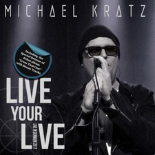 Michael Kratz - Live Your Live - CD image 1