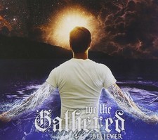 WE THE GATHERED - BELIEVER - CD image 1