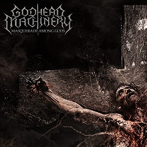 GODHEAD MACHINERY - MASQUERADE AMONG GODS - CD image 1