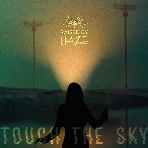 RAISED BY HAZE - TOUCH THE SKY - CD image 1