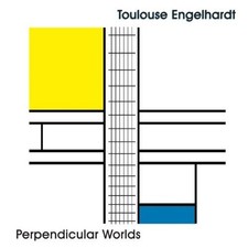 TOULOUSE ENGELHARDT - PERPENDICULAR WORLDS - CD image 1