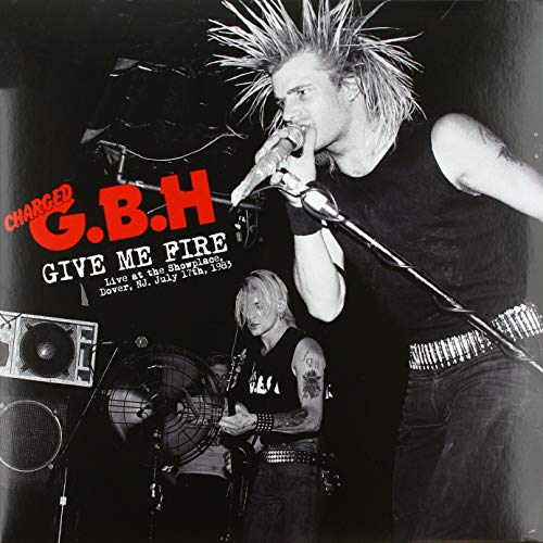 Charged G.b.h. - Give Me Fire - Live At the Showplace, Dover Nj 17/07/ image 1