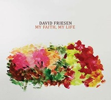 David Friesen - My Faith My Life - CD image 1