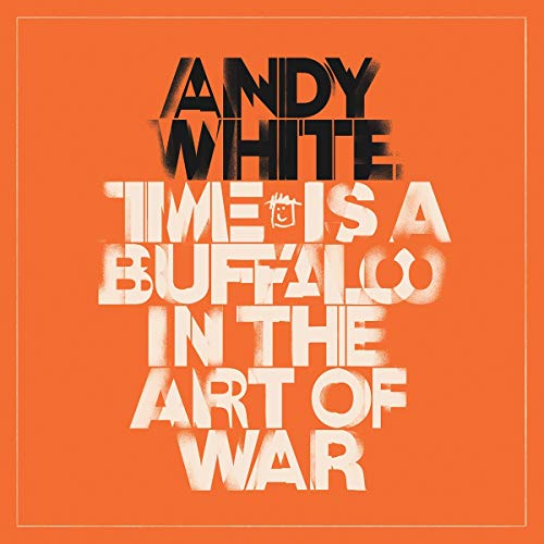Andy White - Time Is a Buffalo in the Art of War - CD image 1