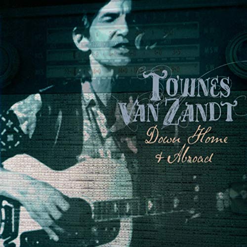 Townes Van Zandt - Down Home and Abroad - CD image 2