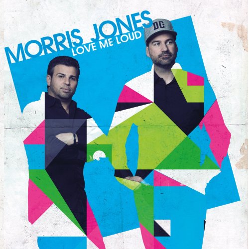 Morris Jones - Love Me Loud - CD image 1