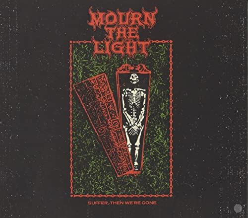 MOURN THE LIGHT - SUFFER, THEN WE'RE GONE - CD ALBUM image 1