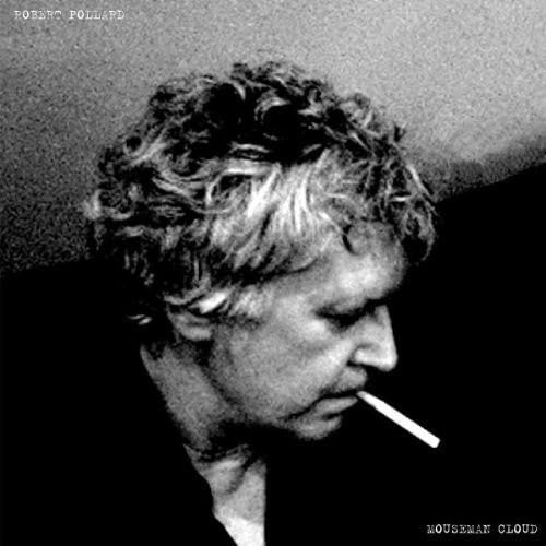 ROBERT POLLARD - MOUSEMANCLOUD 03-12CC - CD image 1