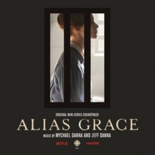 Mychael Danna - Alias Grace (Original Mini-Series Soundtrack) - Vinyl image 1
