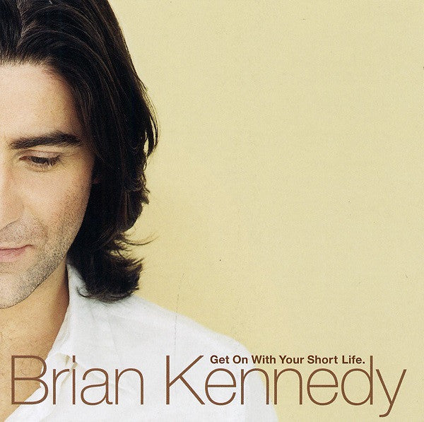 Brian Kennedy - Get On With Your Short Life - Used CD image 1