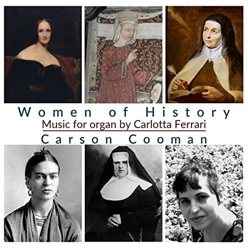 Carlotta Ferrari - Carson Cooman: Women of History - CD image 1
