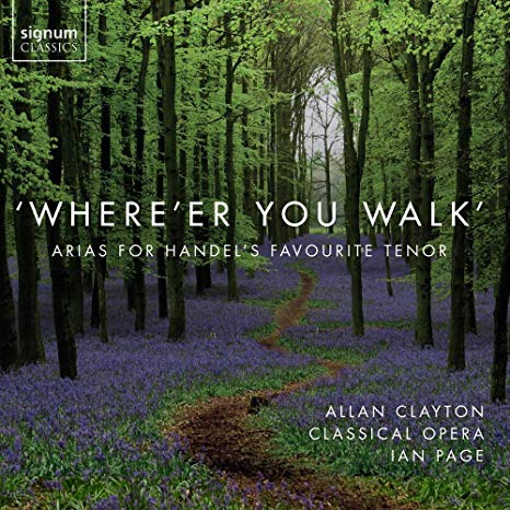 'WHERE'ER YOU WALK': ARIAS FOR HANDEL'S FAVOUR