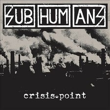 Subhumans - Crisis Point - CD image 1