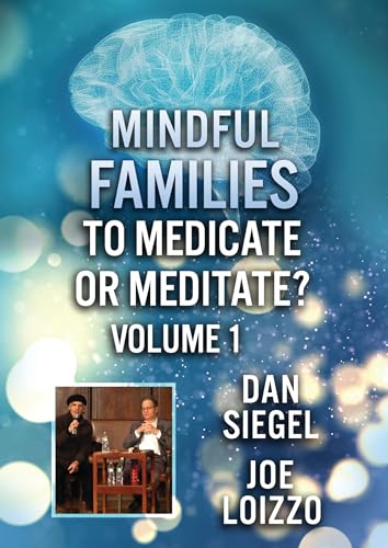 FEATURE FILM - MINDFUL FAMILIES: TO MEDICATE OR MEDITATE VOLUME 1 - DVD