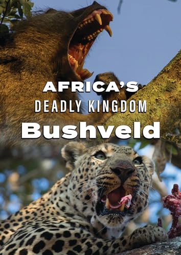 FEATURE FILM - AFRICA'S DEADLY KINGDOM: BUSHVELD - DVD