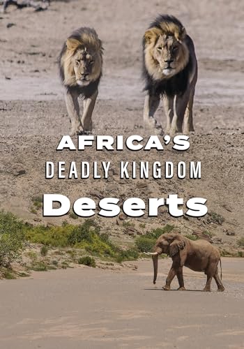 FEATURE FILM - AFRICA'S DEADLY KINGDOM: DESERTS - DVD