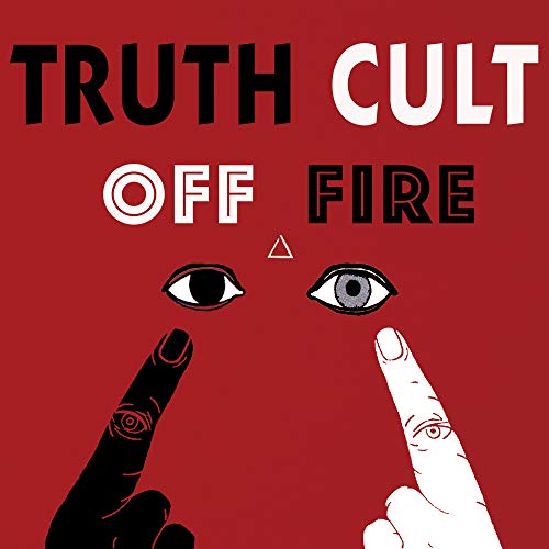 TRUTH CULT - OFF FIRE - Vinyl Record 12 INCH RECORD image 1