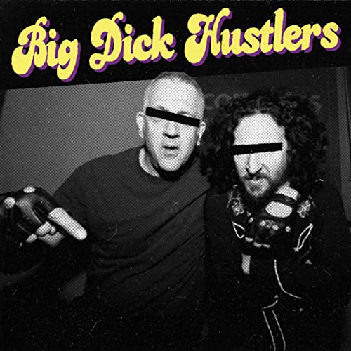 BIG DICK HUSTLERS - BITCHES & HO'S B/W JUST A FRIEND - CDD image 1