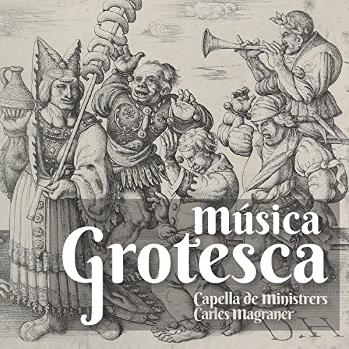 CAPELLA DE MINISTRER - MUSICA GROTESCA - CD image 1