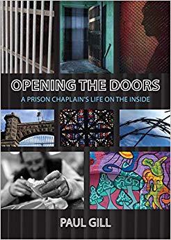 Opening the Doors : A Prison Chaplain's Life on the Inside