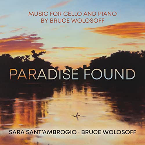 Paradise Found: Music For Cello And Piano By Bruce Wolosoff - CD image 1