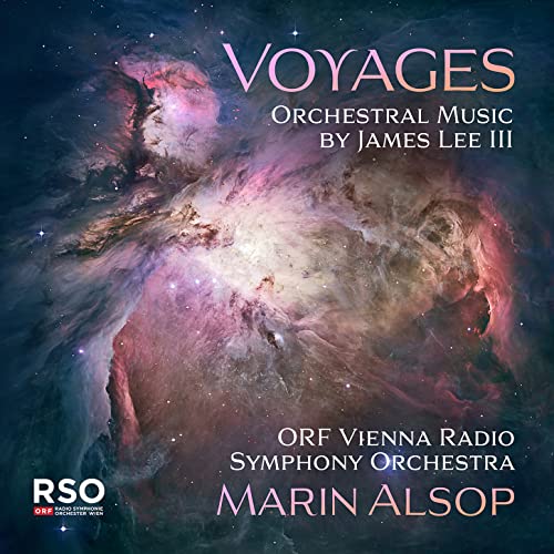 Voyages - Orchestral Music By James Lee III - CD image 1