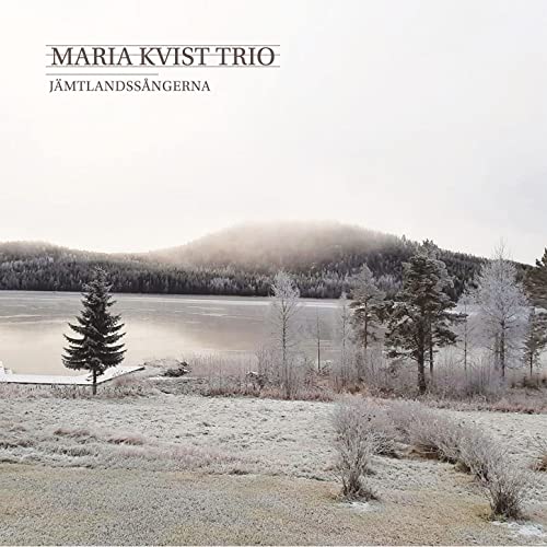 MARIA KVIST TRIO - JAMTLANDSSANGERNA - cd image 1