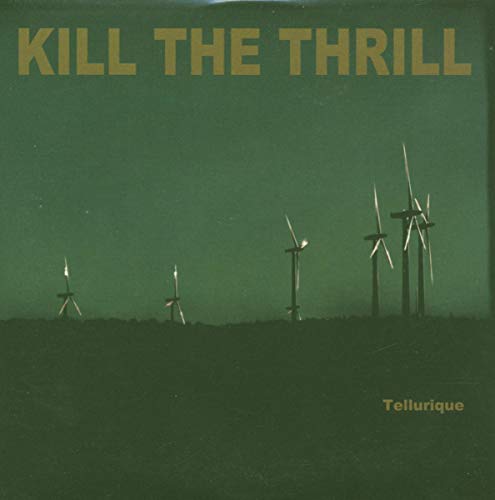 KILL THE THRILL - TELLURIQUE - CD image 1