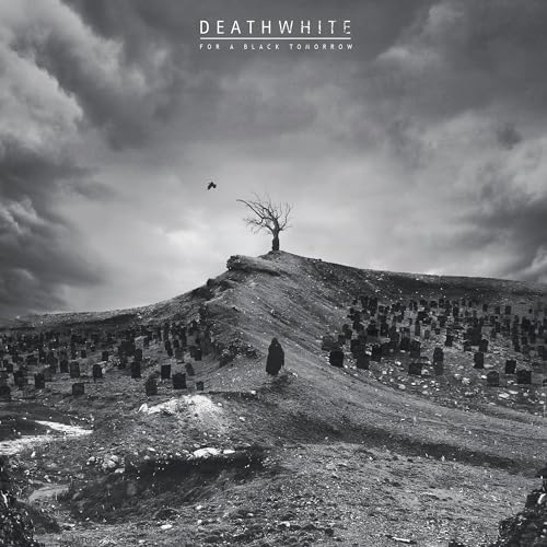 Deathwhite - For A Black Tomorrow - CD image 1