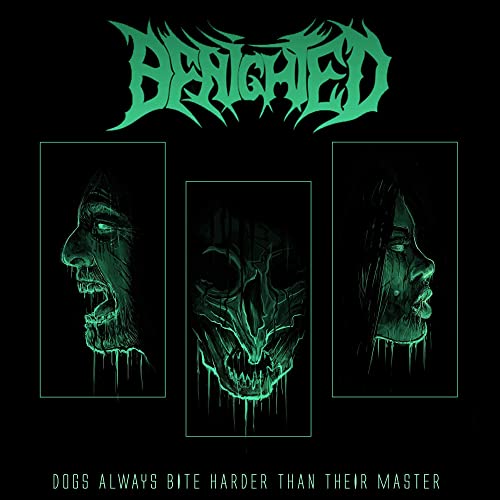 Benighted - Dogs Always Bite Harder Than Their Master - CD image 1
