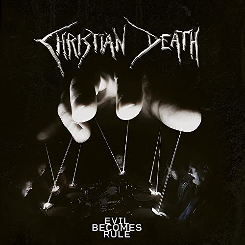 CHRISTIAN DEATH - EVIL BECOMES RULE - CD image 1