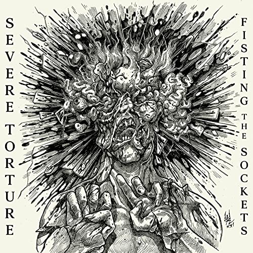 SEVERE TORTURE - FISTING THE SOCKETS - CD image 1