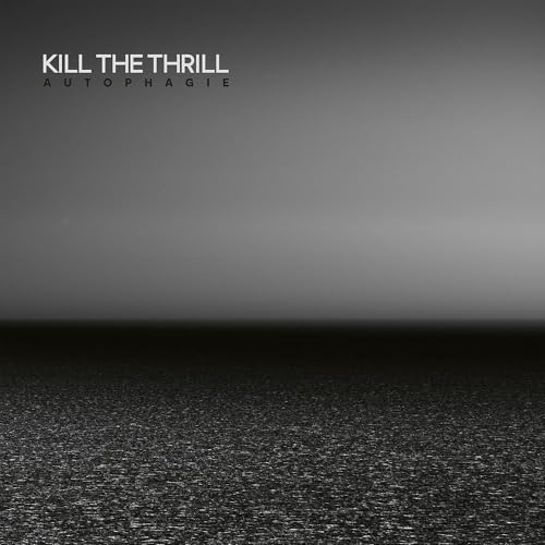 KILL THE THRILL - AUTOPHAGIE (LTD.DIGI) - CDD image 1
