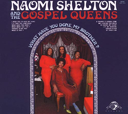 Naomi Shelton - What Have You Done, My Brother? - CD image 1