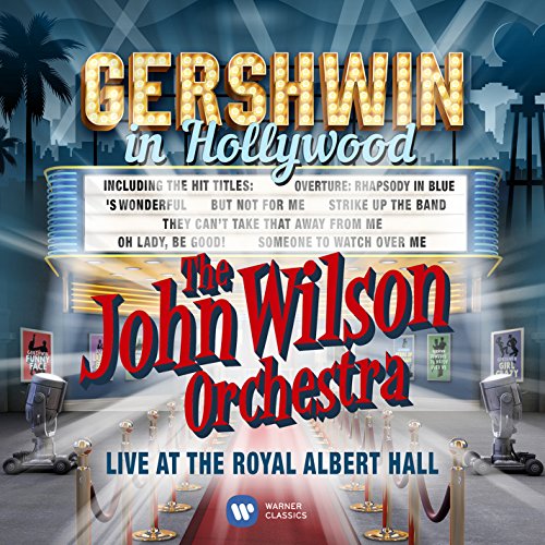 John Wilson Orchestr - Gershwin In Hollywood: Live At The Royal Albert image 1
